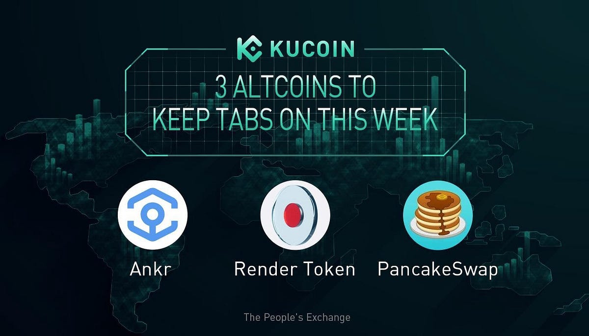 3 Altcoins om in de gaten te houden RNDR, ANKR, CAKE KuCoin Weekly