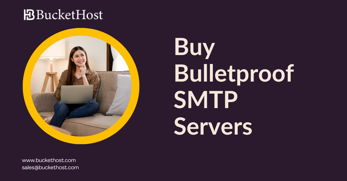 Buy Bulletproof SMTP Servers for Stable and Secure Email Campaigns