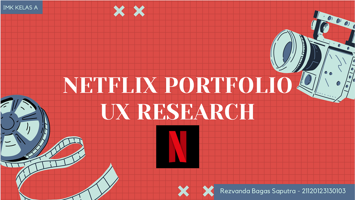 Enhancing Netflix’s User Experience: A UX Research Case Study | by ...