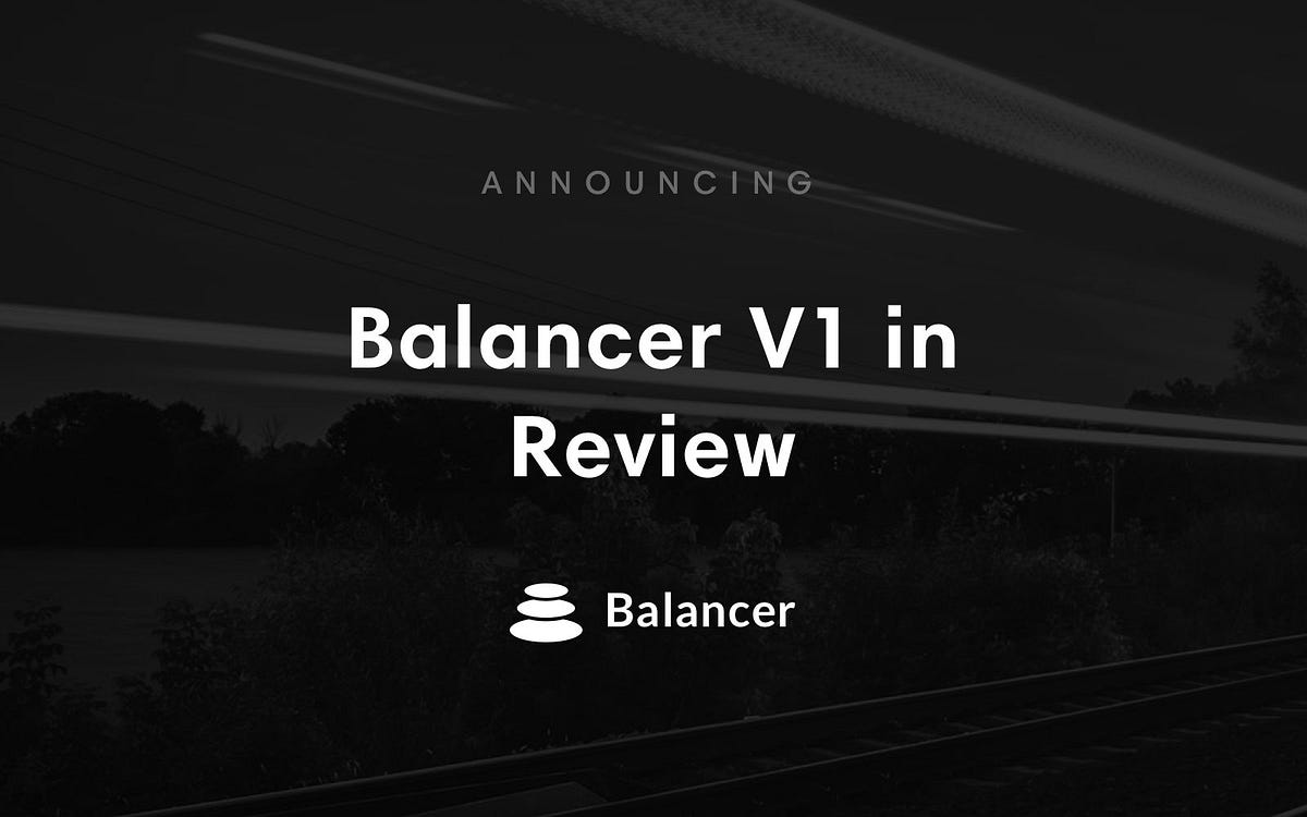 Balancer V1 in Review. When Balancer launched in 2020, we… by