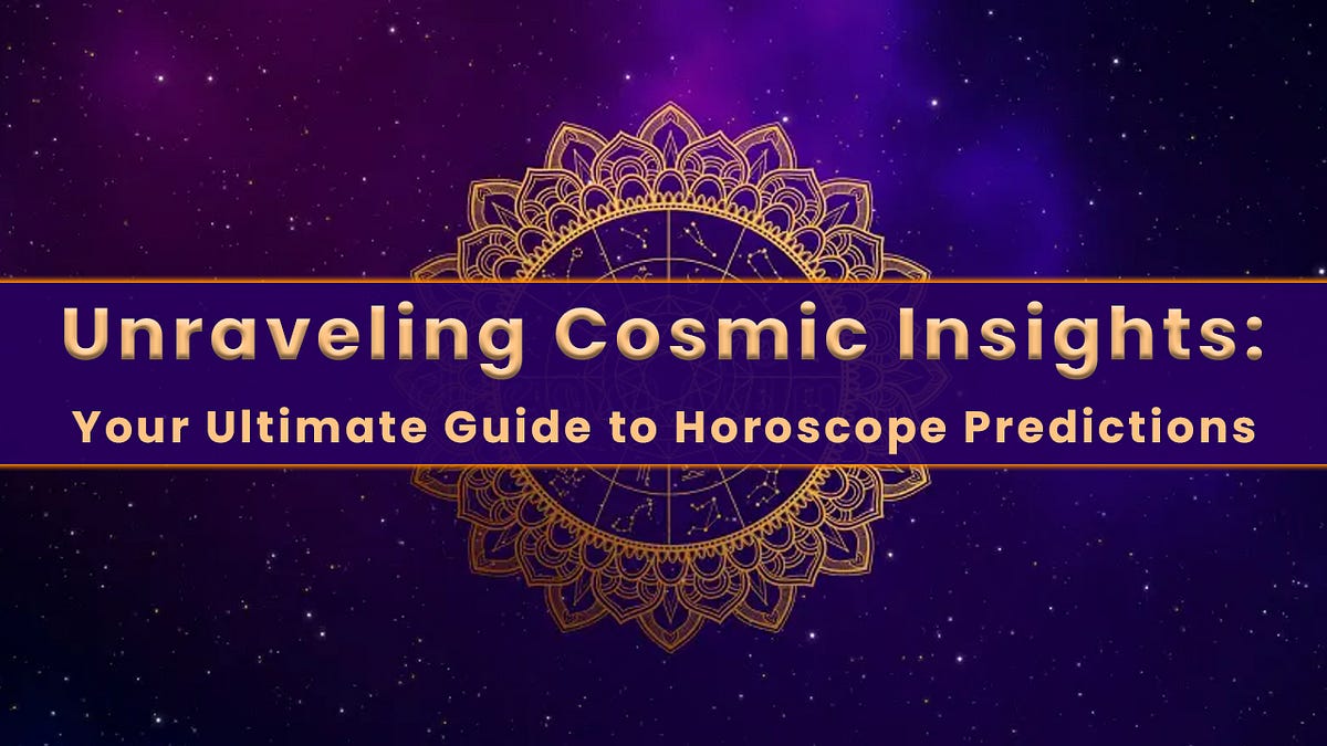 Unraveling Cosmic Insights Your Ultimate Guide to Horoscope Unraveling Cosmic Insights Your Ultimate Guide to Horoscope