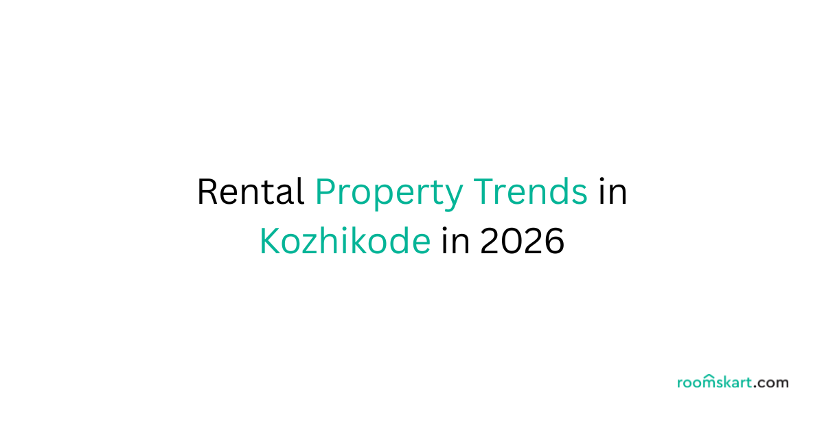 Rental Property Trends in Kozhikode in 2026