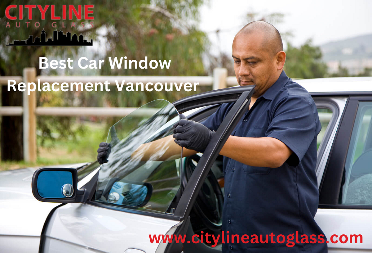 Best Car Window Replacement Vancouver Citylineautoglass Medium