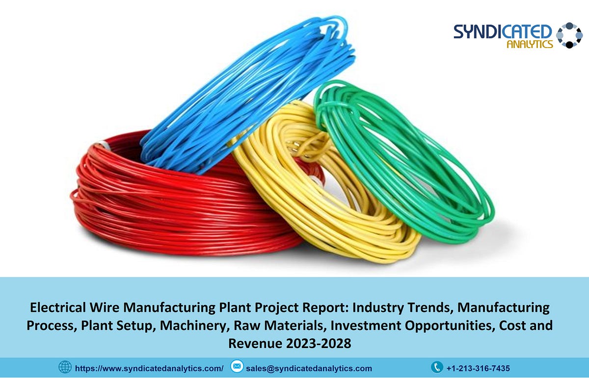 Electrical Wire Manufacturing Project Report, Plant Cost, Manufacturing