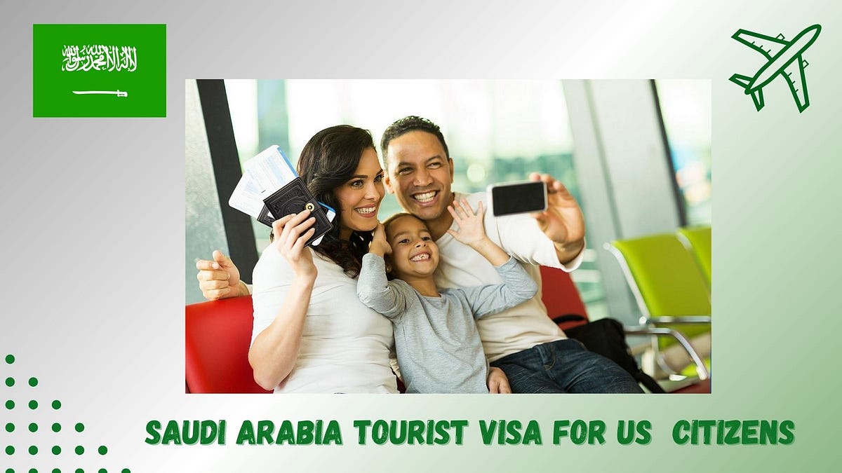 Perks Of Applying For A Saudi Arabia Tourist Visa | By SAUDI ARABIA ...