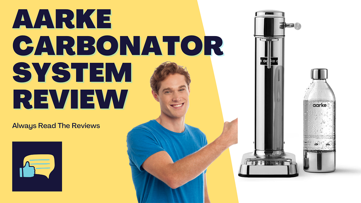 Must Read Review of Aarke Carbonator System Before You Buy by Always