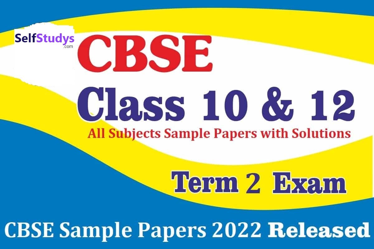How CBSE Class 10 Term 2 Sample Paper Can Be Helpful Self Studys Medium