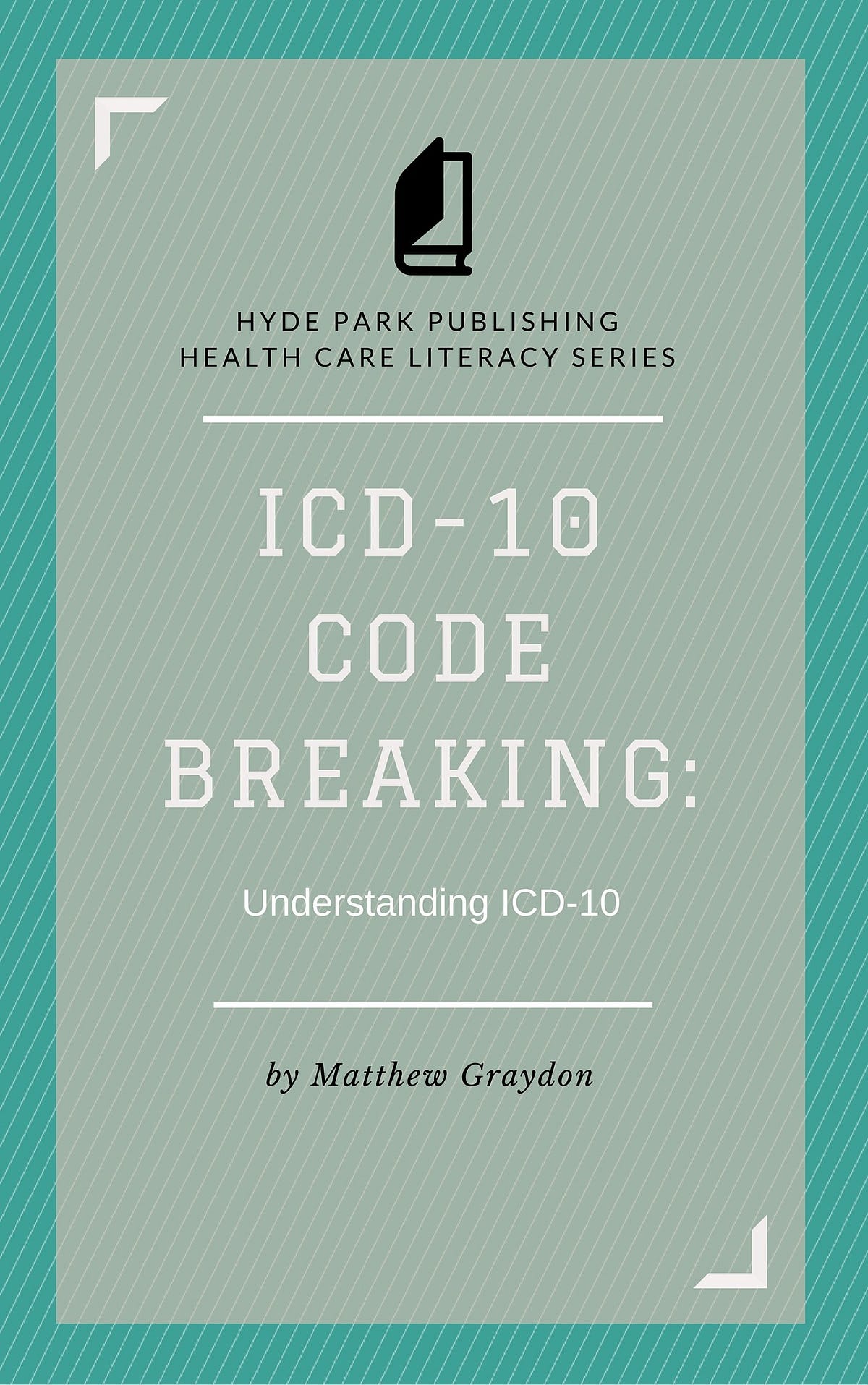 [READING BOOK] ICD10 Code Breaking Understanding ICD10 A Last