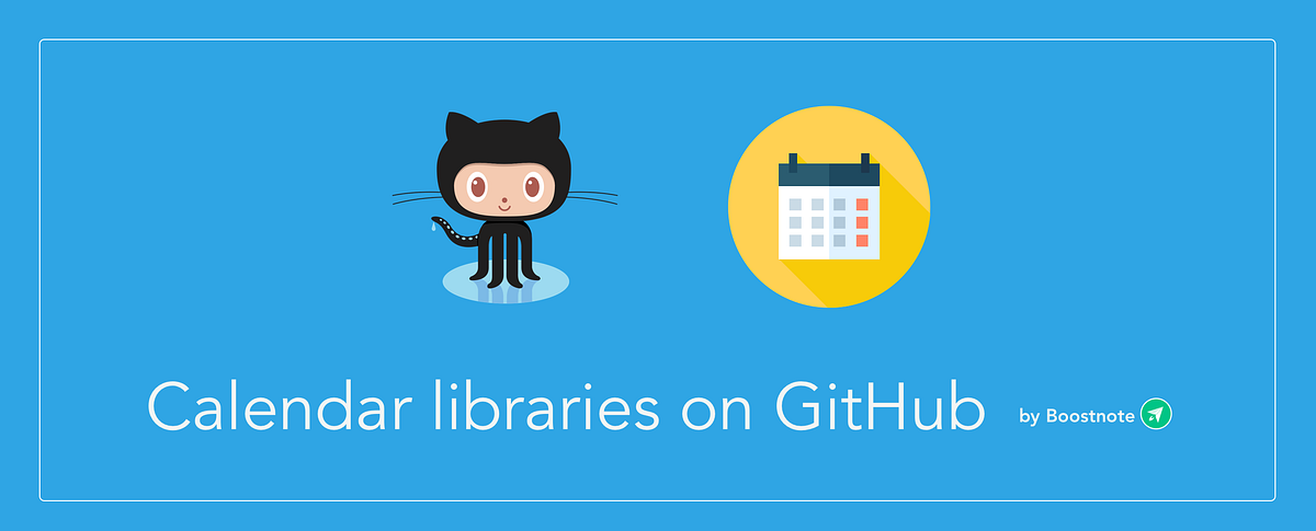 5 Amazing Open Source Calendar Libraries | by Boost Note | Boost Note ...