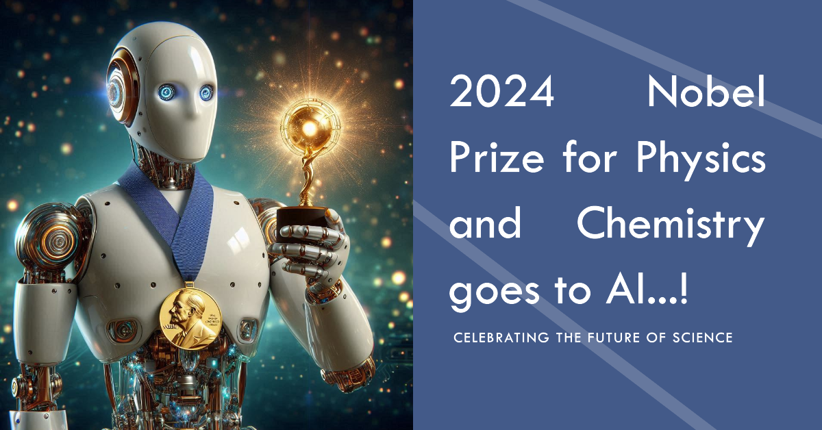 Future Focus 2024 Nobel Prize for Physics and Chemistry goes to AI