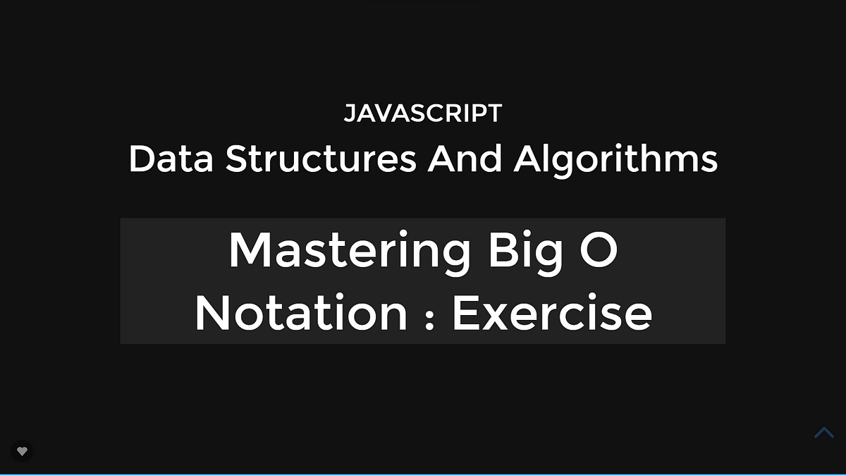 Mastering Big O Notation with JavaScript: A Beginner’s Guide | by Drop ...