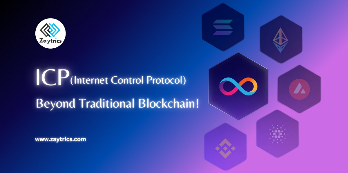 ICP (Internet Control Protocol): Beyond Traditional Blockchain | by ...