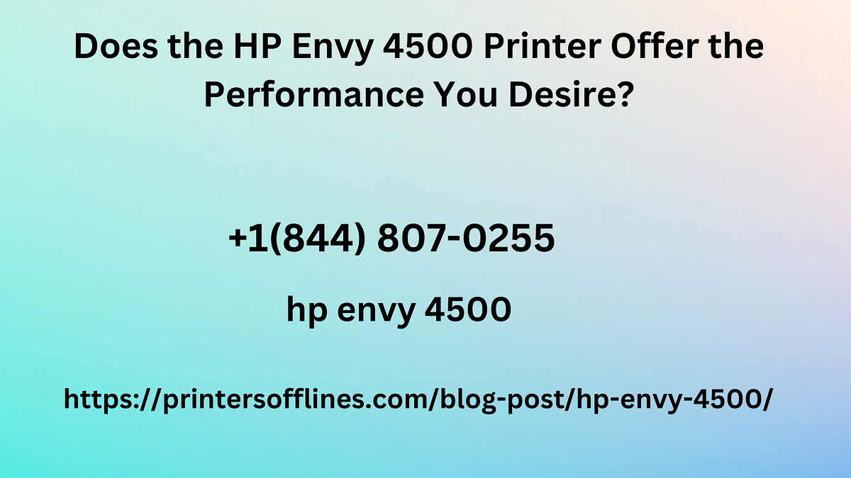 Does The HP Envy 4500 Printer Offer The Performance You Desire By   1*z2I E7JGi35De2N4ZkD5 A 