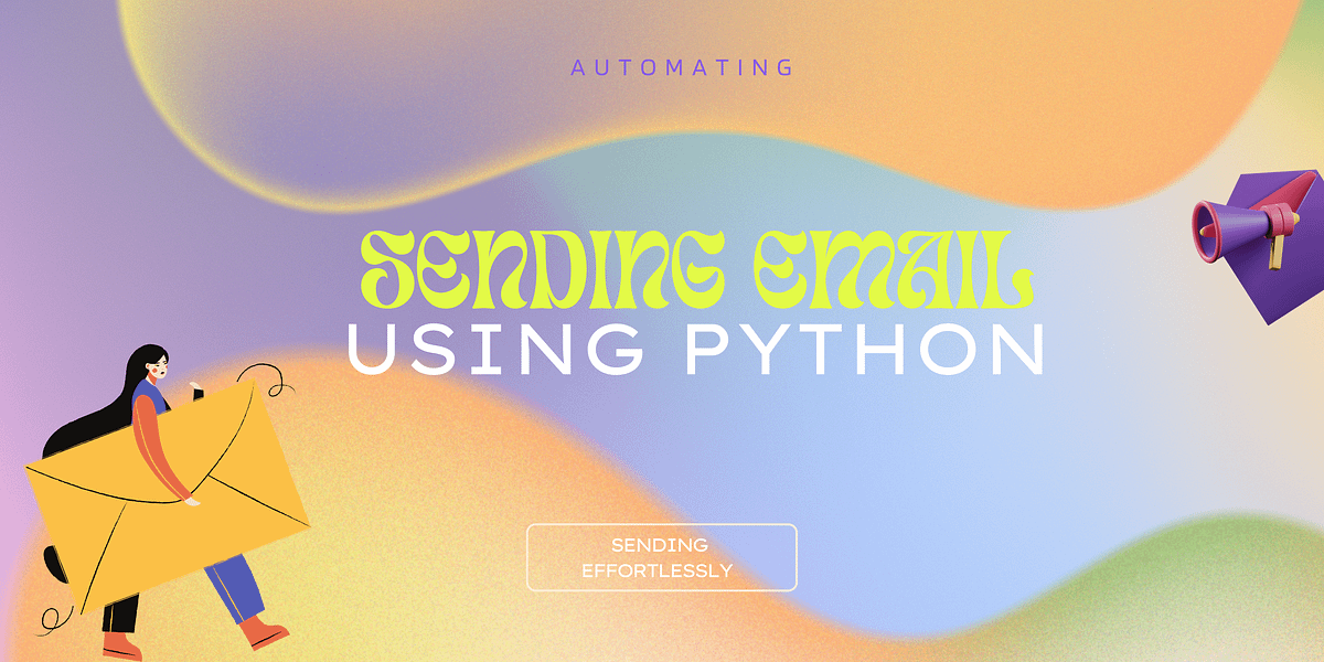 Sending Emails with Python: An Easy Guide | by Jaspreet | Medium