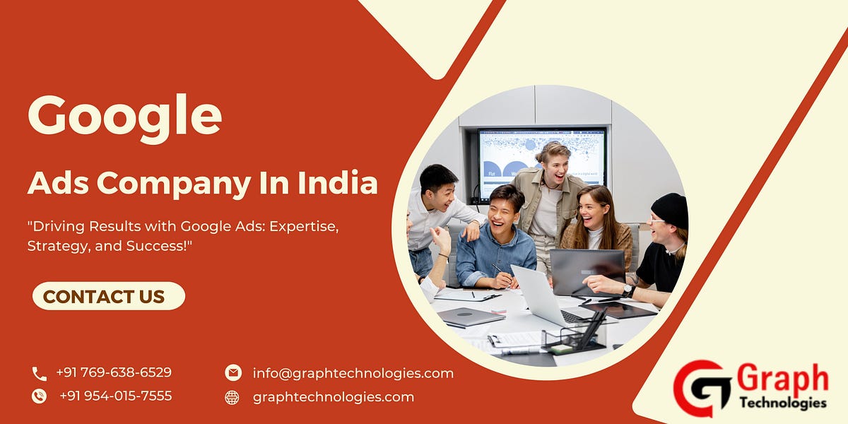 Google Ads Company In India Graph Technologies Medium