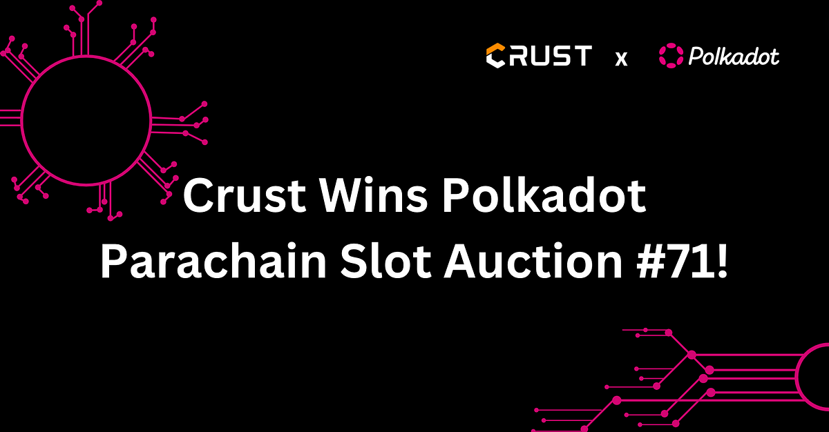 Crust Network acquires Parachain slot