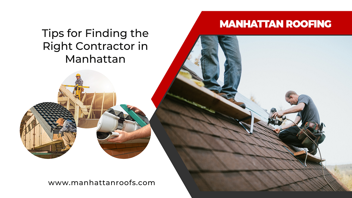 Tips for Finding the Right Contractor in Manhattan by Manhattan Roofs