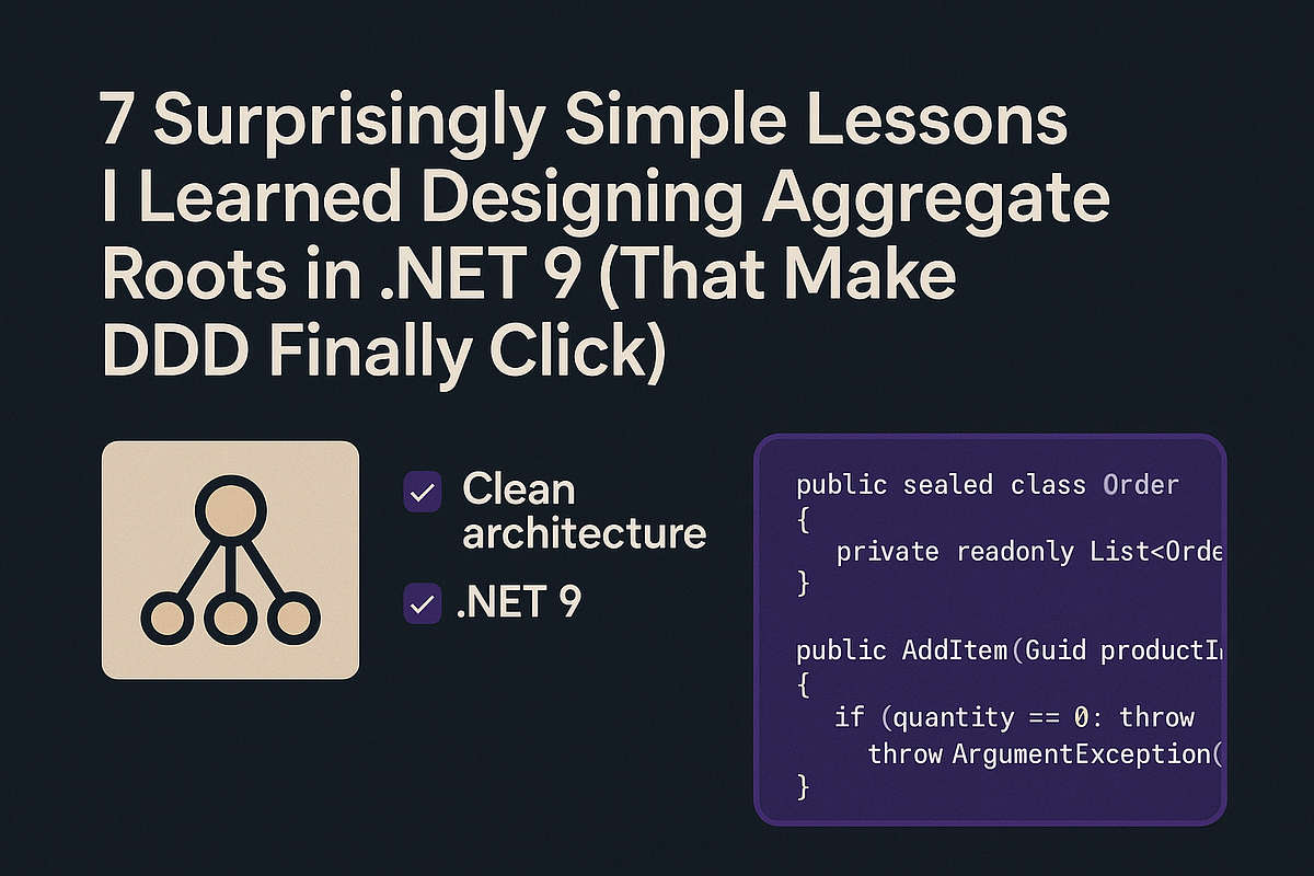 7 Surprisingly Simple Lessons I Learned Designing Aggregate Roots in ...