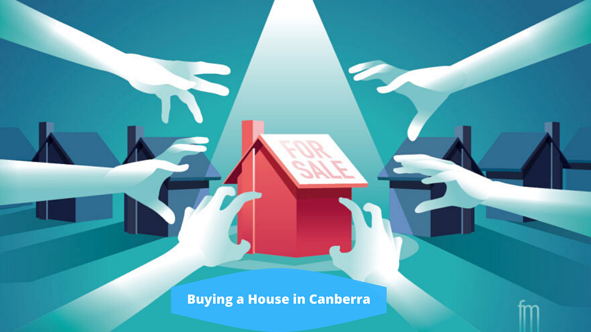 Steps to Buying a House in Canberra by Canberra Property Solutions