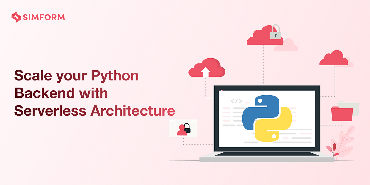 Scale Your Python Backend with Serverless Architecture | by Jay Patel ...