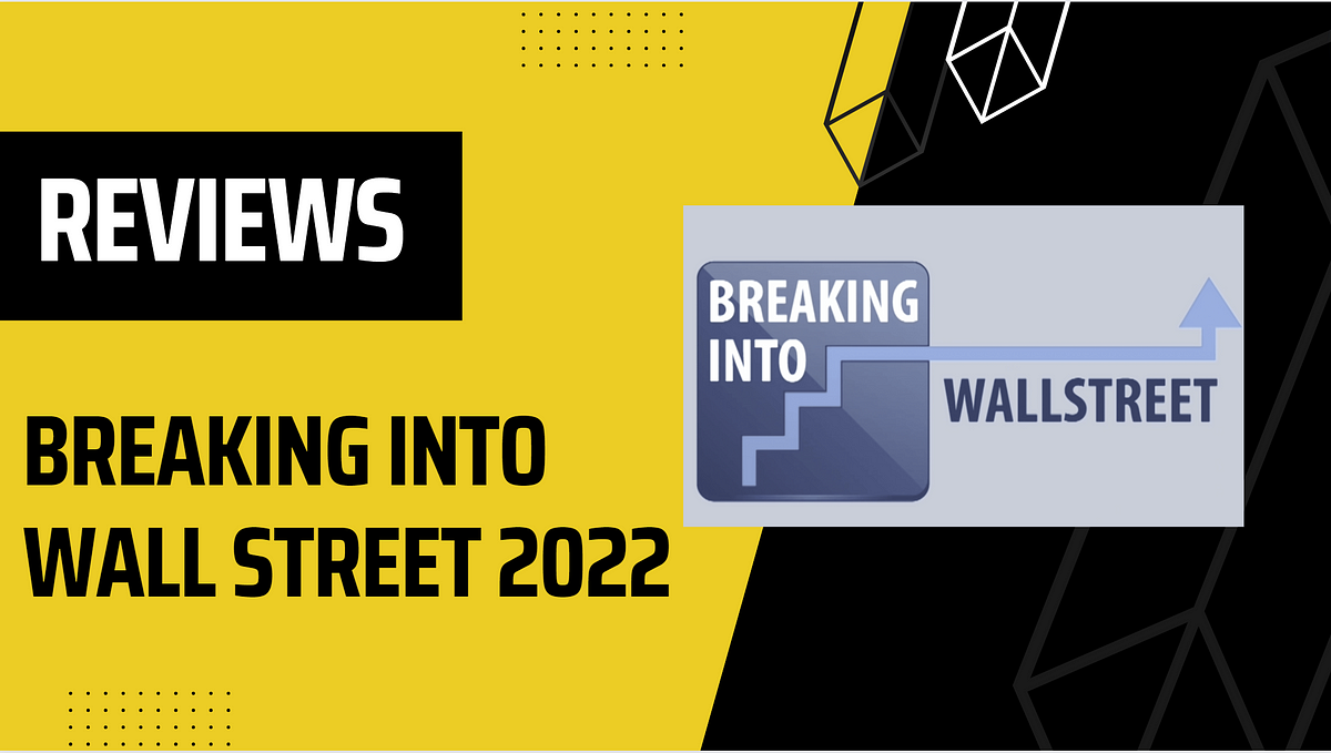 Wall Street Prep Vs Breaking Into Wall Street Reviews: Breaking Into Wall Street 2022 — Is it worth investment? | by