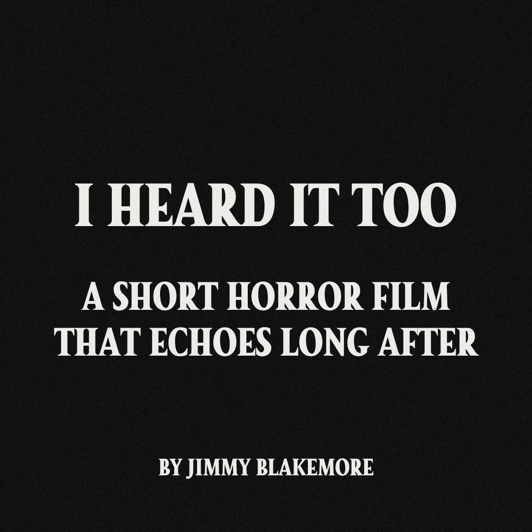 I Heard It Too: A Short Horror Film that Echoes Long After | by Jimmy  Blakemore | Readers Hope | Medium