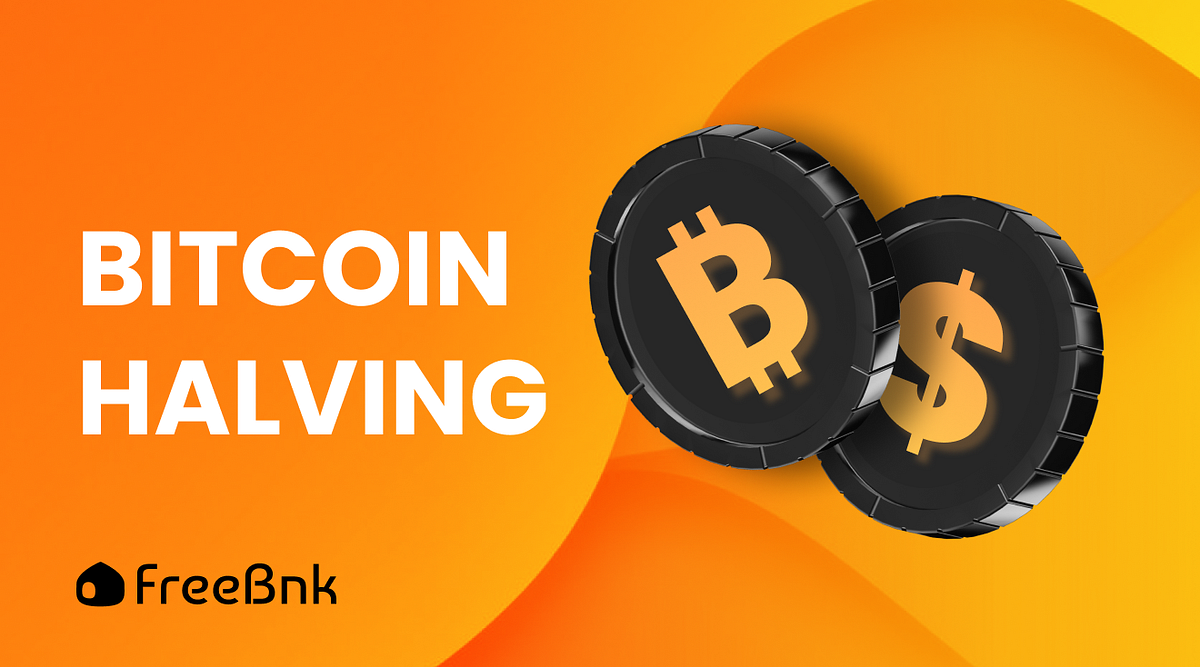 The Countdown Begins: Bitcoin Halving Set to Redefine Crypto Landscape | by  FreeBnk | Medium