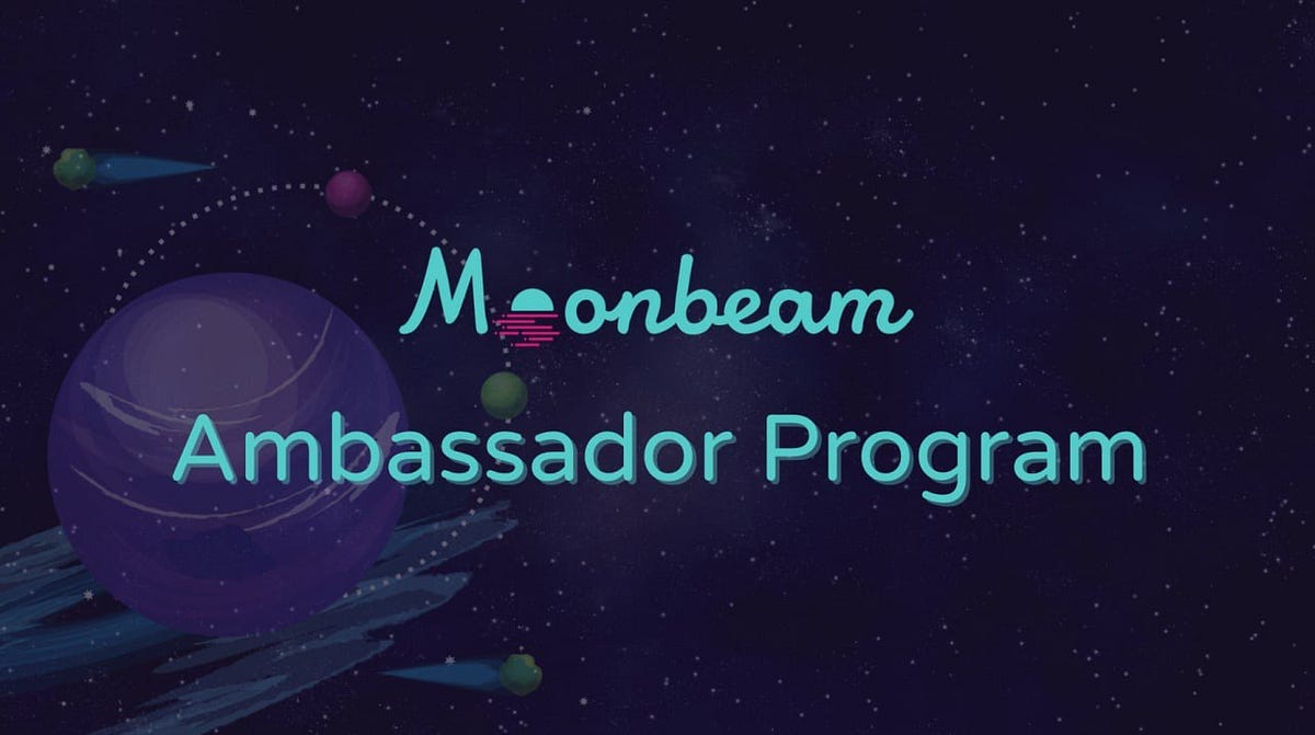 Moonbeam Ambassador Program. Tungkol sa Ambassador Program by