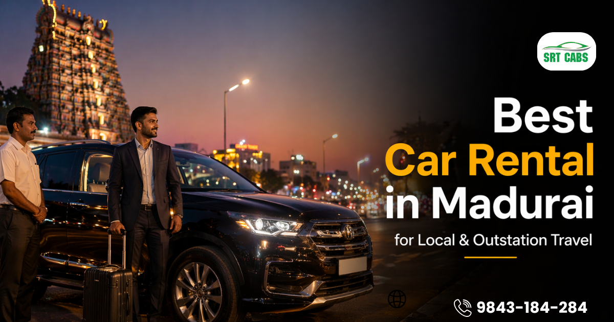 Best Car Rental in Madurai for Local & Outstation Travel