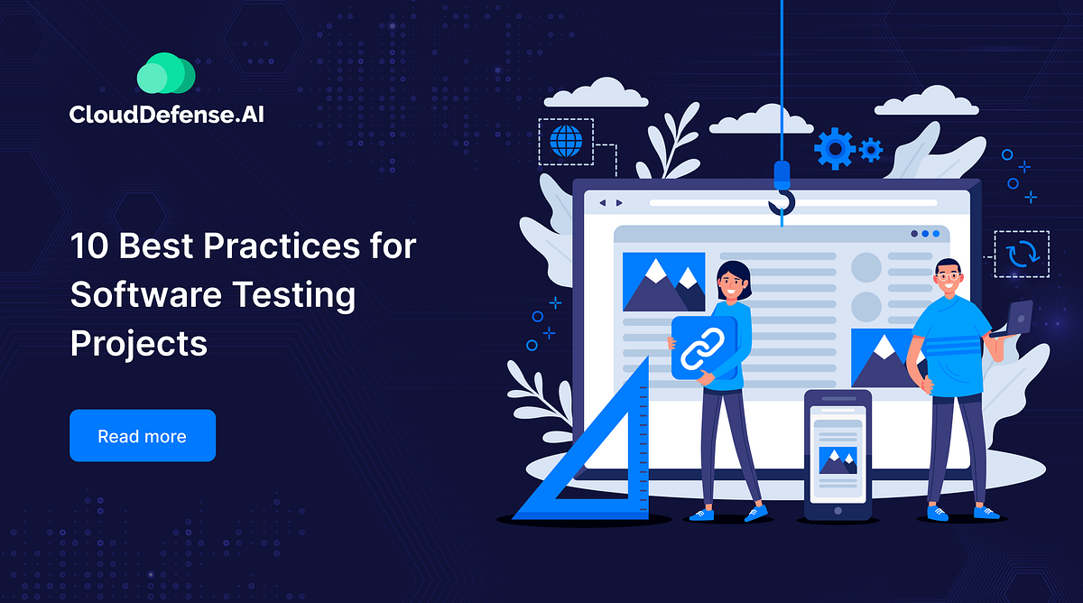 10 Best Practices for Software Testing Projects | by CloudDefense.AI ...
