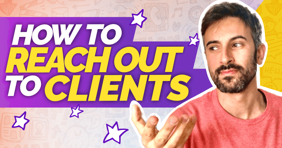 How To Reach Out To Potential Clients My Bulletproof Technique By