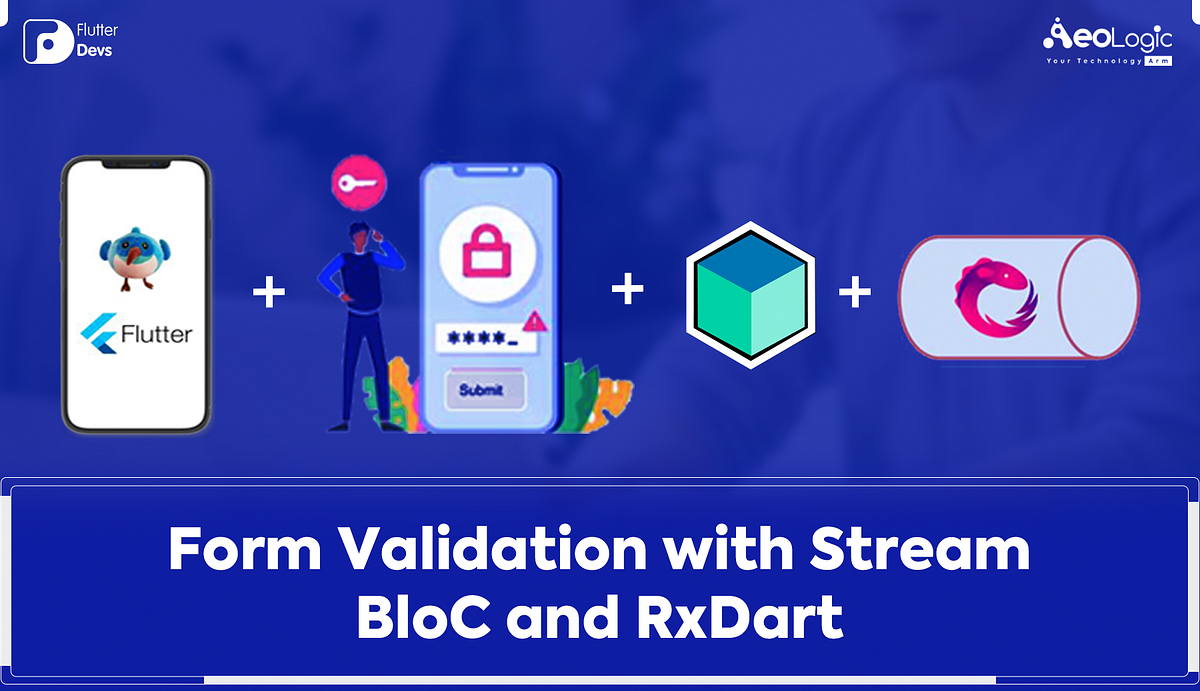Form Validation with Stream BloC and RxDart by RAHUL THAKUR FlutterDevs