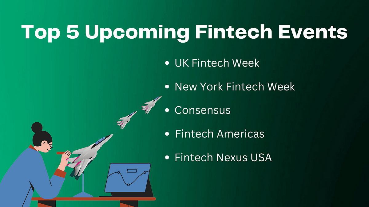 Top 5 Fintech events. FinTech means financial technology… by