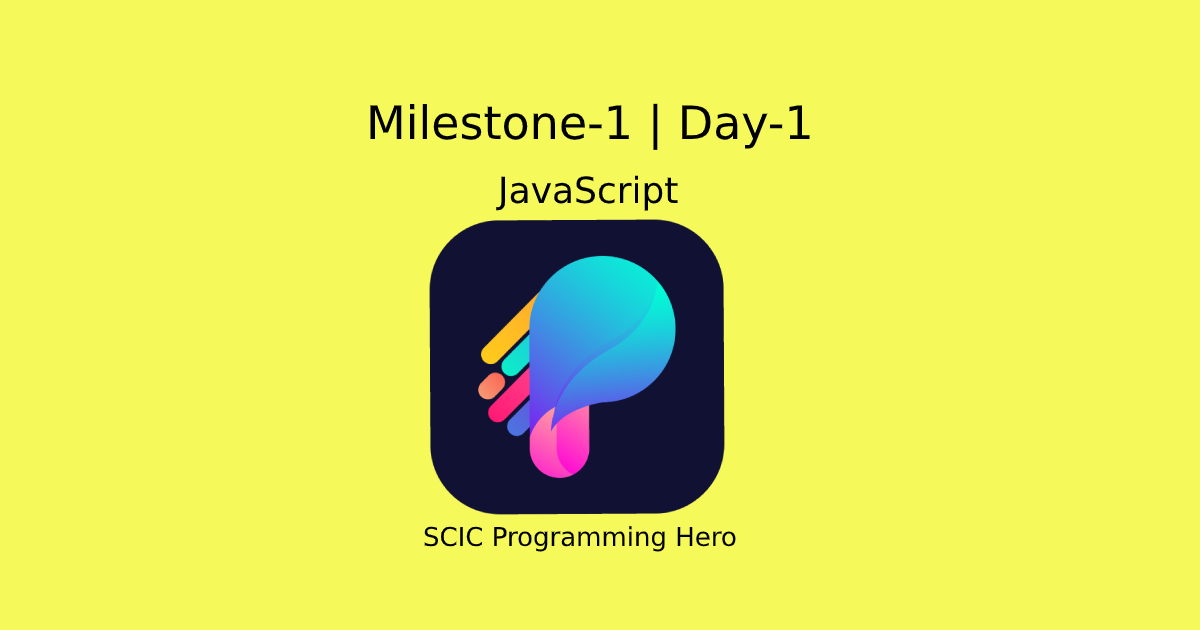 Milestone-1 | Day-1. 10 of JavaScript terms that I have… | by Sayed ...