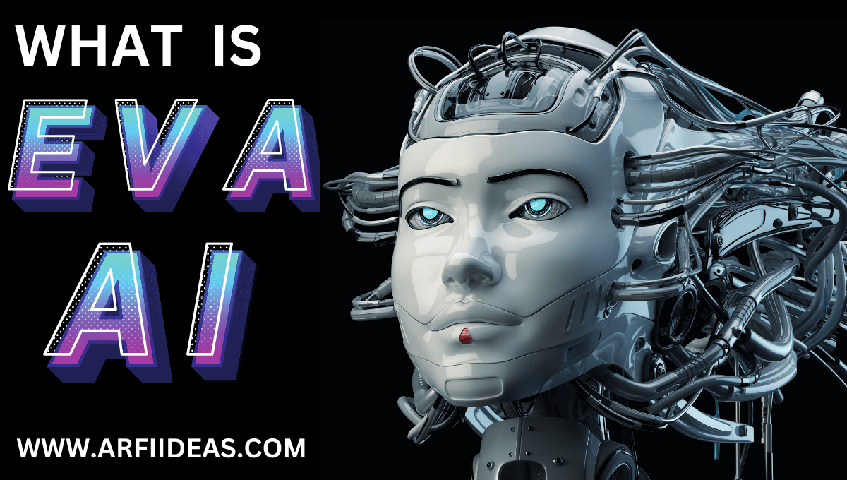 What IS Eva Artificial Intelligence (AI)? The Ultimate Guide by AI