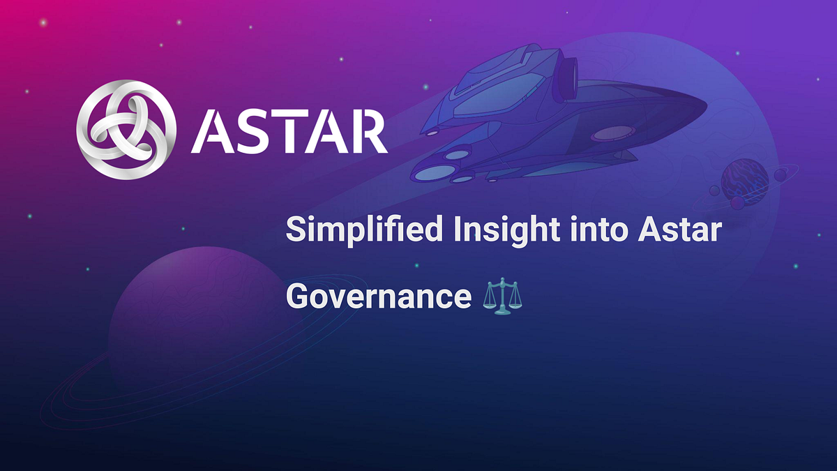 Simplified Insight into Astar Governance Proposal by Matt The Astar(07)