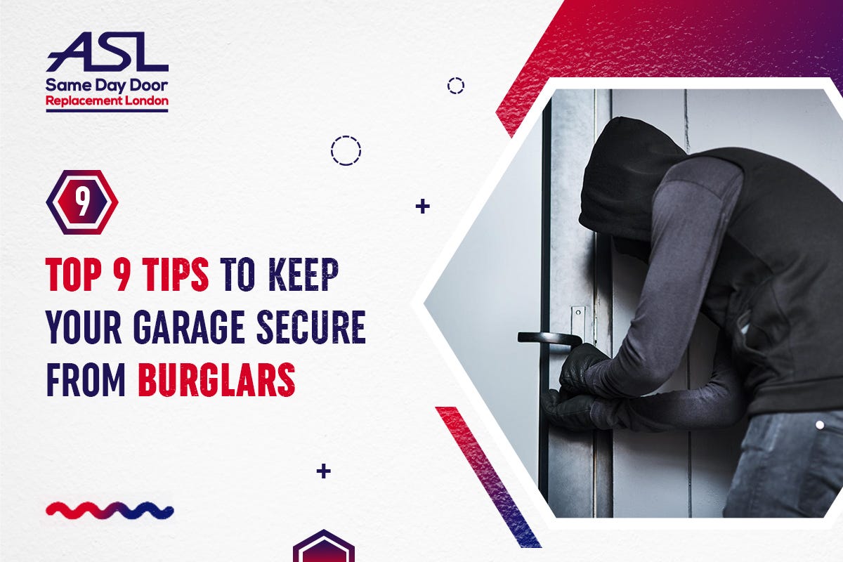 Top 9 Tips to Keep Your Garage Secure from Burglars by Same Day Door