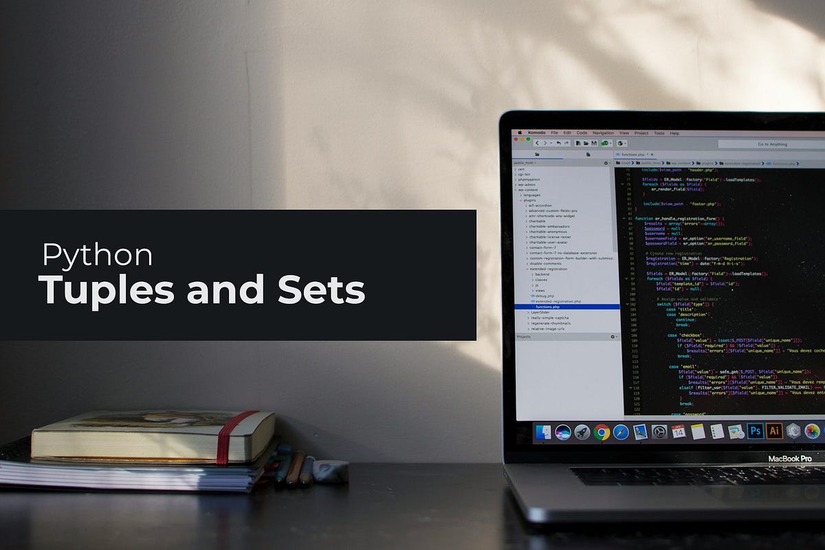 Understanding Tuples and Sets in Python: When and How to Use Them | by ...