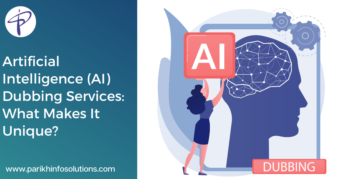 Artificial Intelligence (AI) Dubbing Services What Makes It Unique
