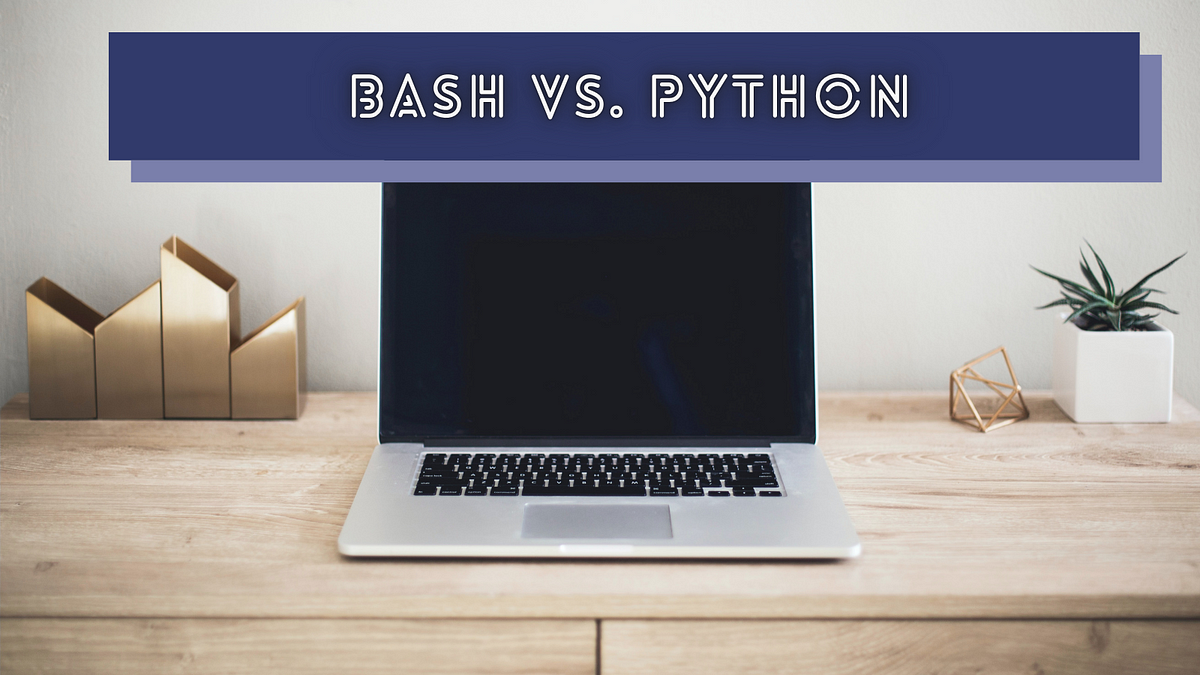 Bash vs. Python: For Modern Shell Scripting | by Shalitha Suranga ...