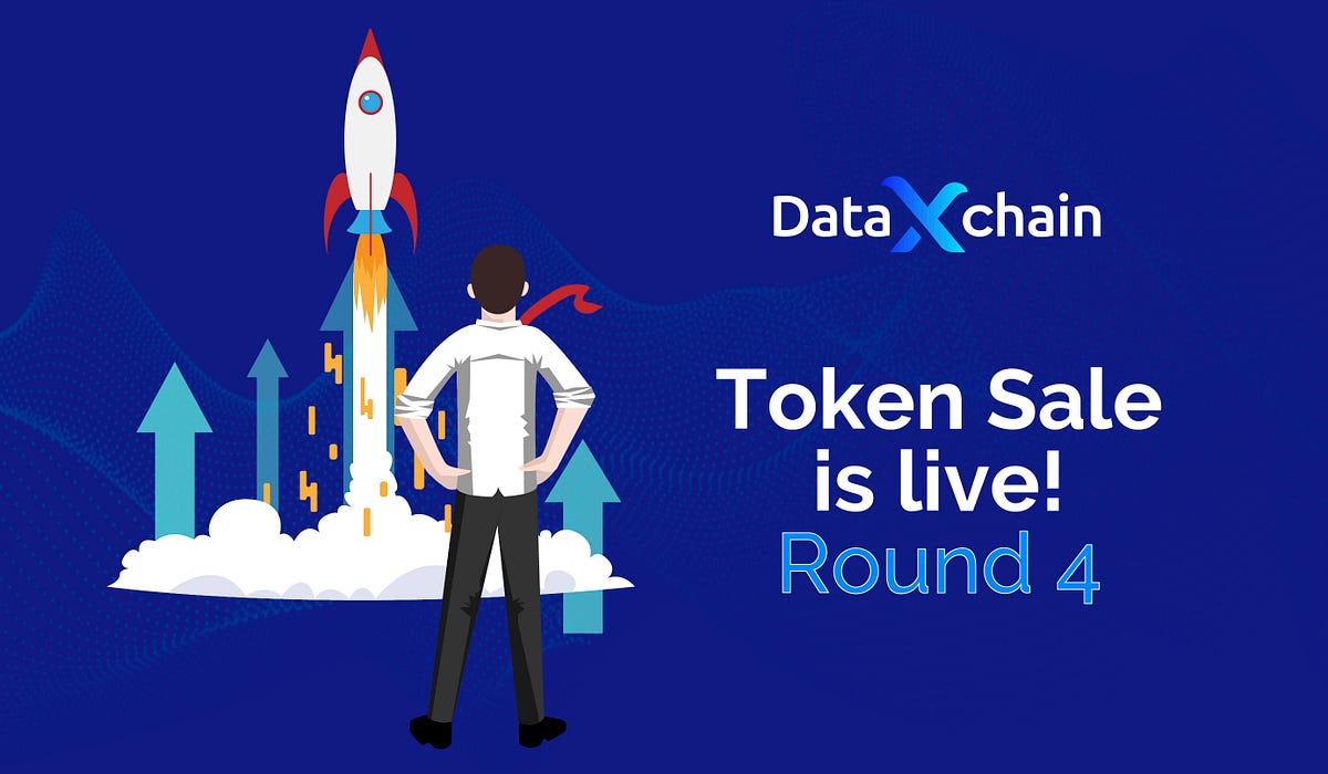 The token-sale is going on! Round 4! | by DataXchain | DataXchain org ...