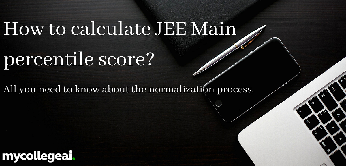 How to calculate JEE Main 2021 percentile score? by mycollegeai Medium