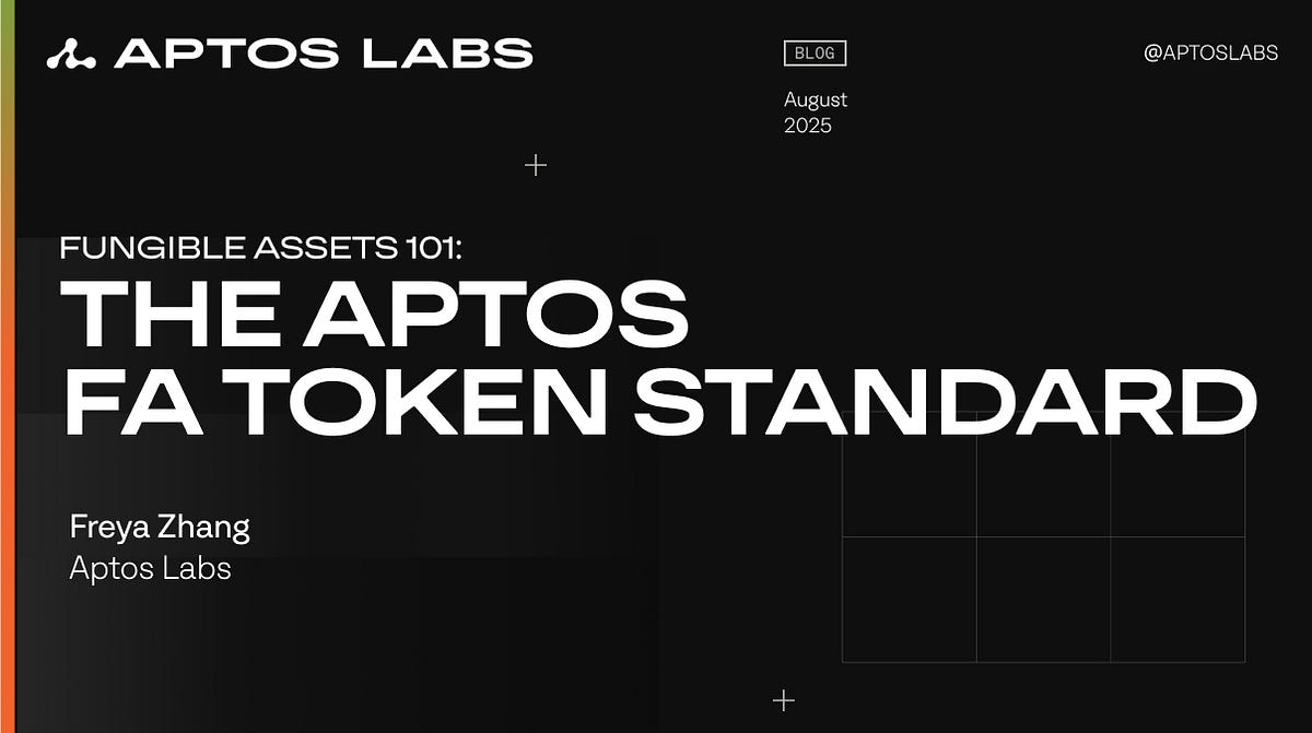 Fungible Assets 101: Introducing Aptos FA Token Standard | by Aptos Labs |  Aptos Labs | Medium