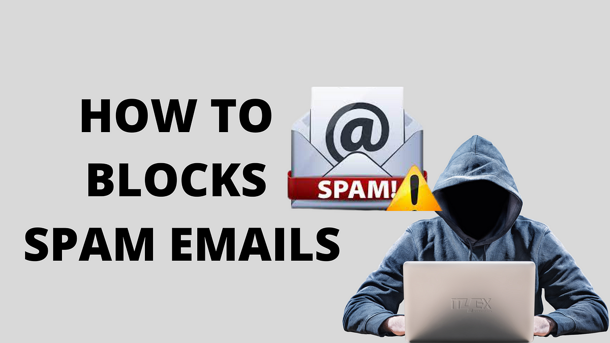 how-to-block-spam-emails-if-you-have-an-e-mail-account-the-by-ravi