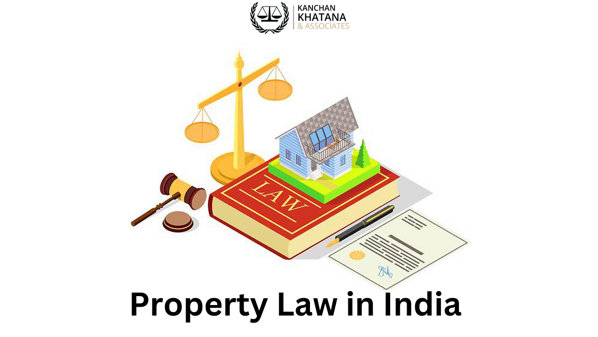 Property Law In India. In India, Real Estate Investing Is… | By ...