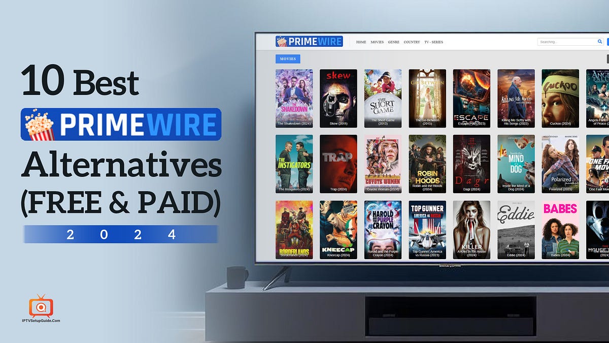 10 Best Primewire Alternatives in 2024 (FREE & PAID) by IPTV Setup
