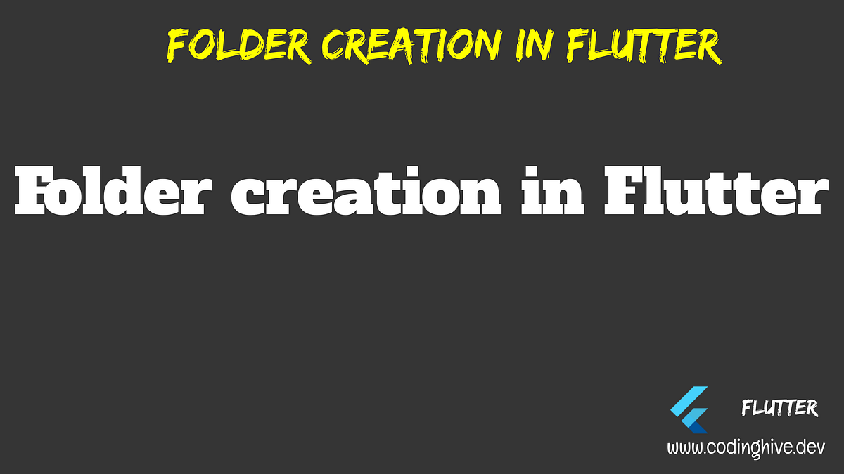 How to create folder in Flutter. What you are going to learn: How to ...