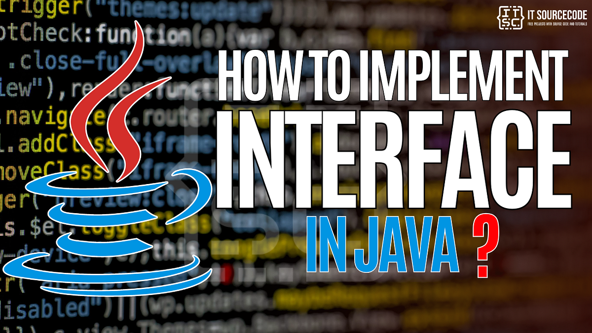 How to Implement Interface in Java? | by JOKEN VILLANUEVA | Oct, 2025 ...