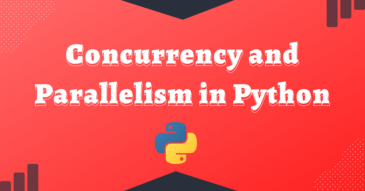 Concurrency And Parallelism In Python: A Brief Introduction | By Sarang ...