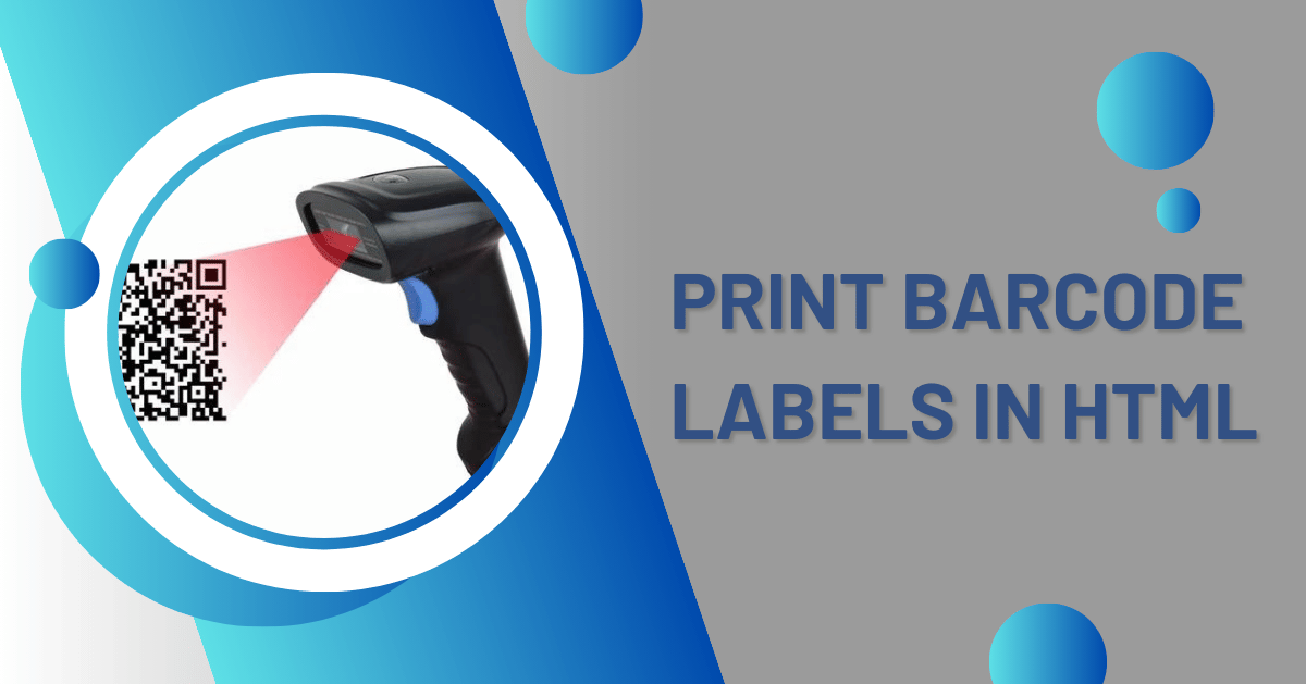 How to Print Barcode Labels in HTML by Ayesha Khan Jul, 2024 Medium